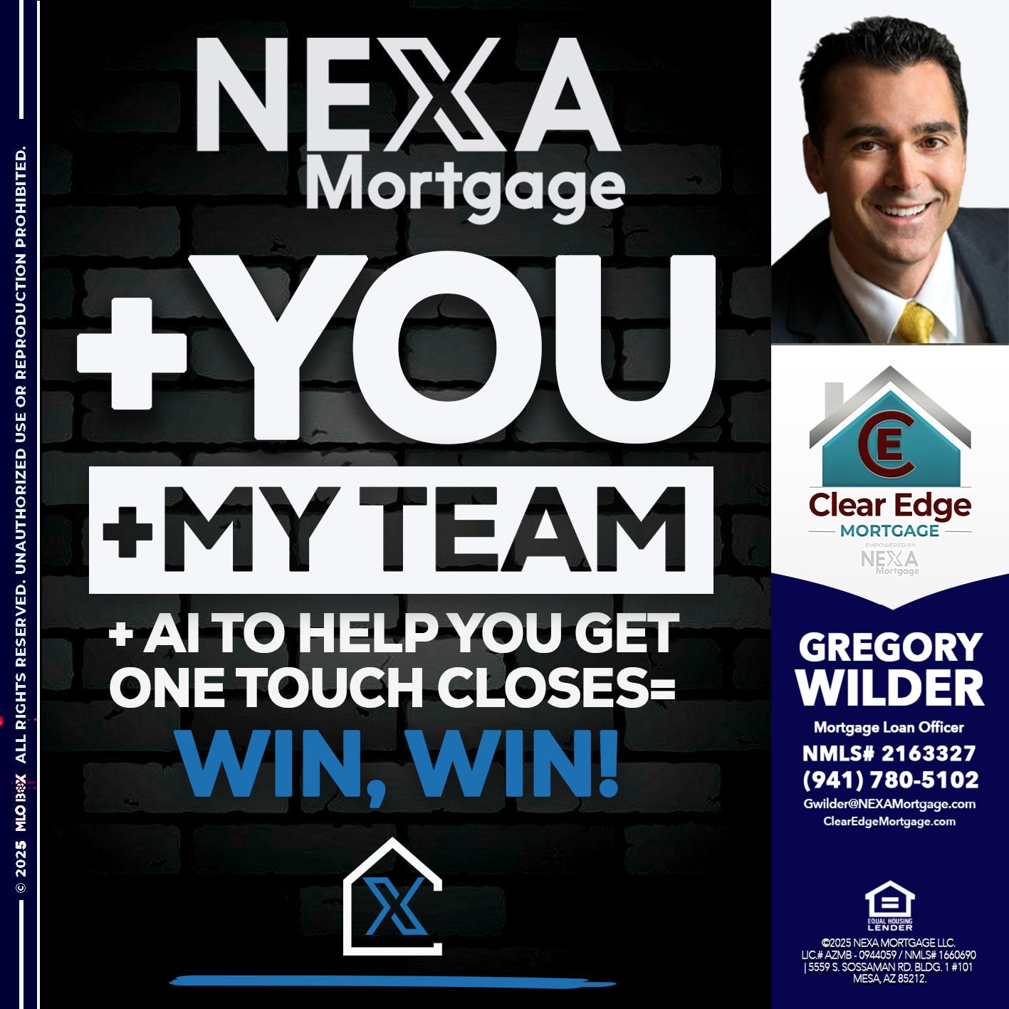 NEXA + YOU + MY TEAM - Gregory Wilder -Mortgage Loan Officer