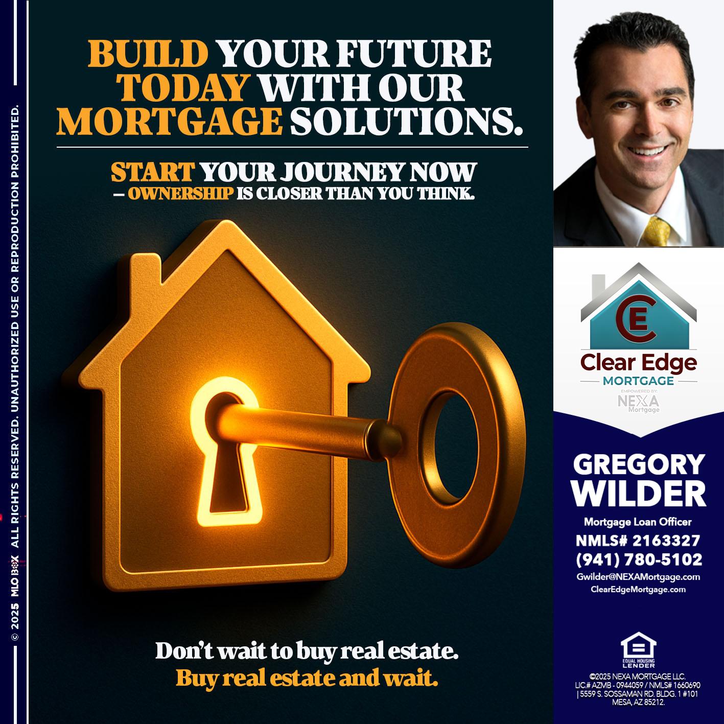 BUILD YOUR FUTURE - Gregory Wilder -Mortgage Loan Officer