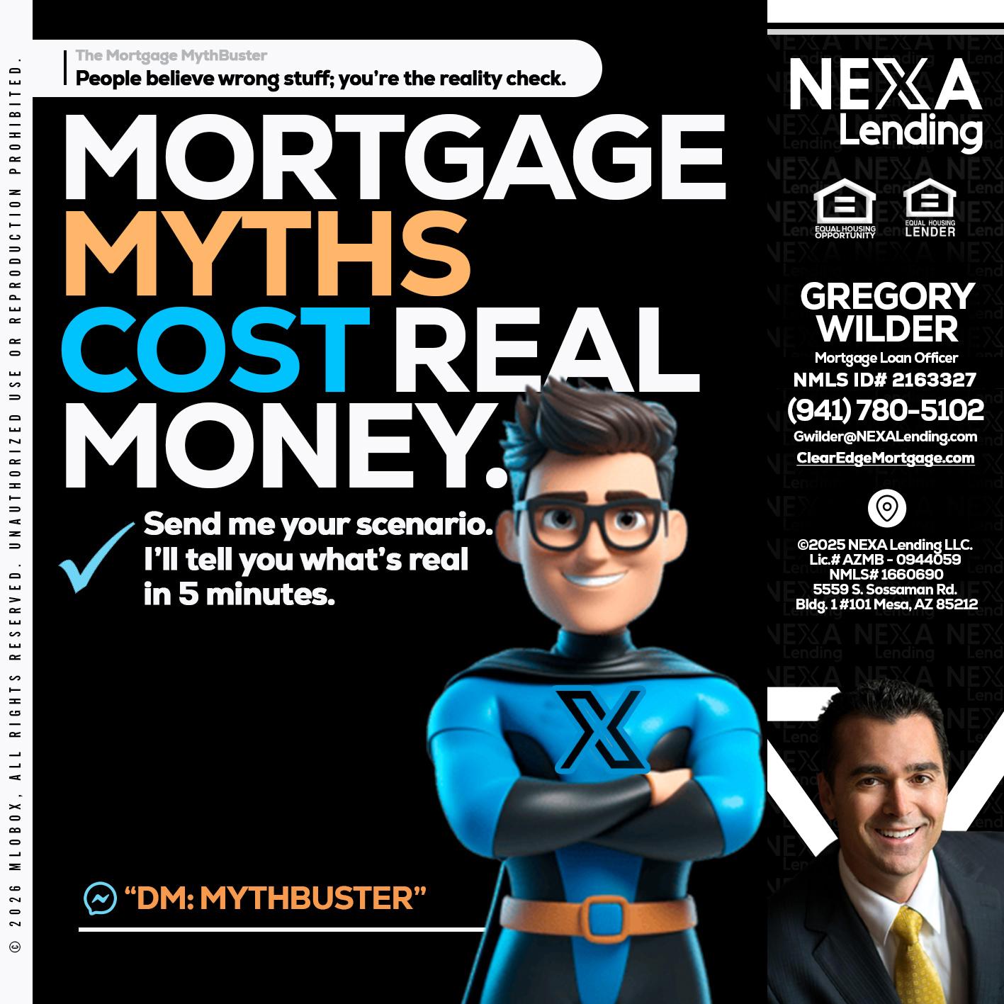 MORTGAGE MYTHS - Gregory Wilder -Mortgage Loan Officer