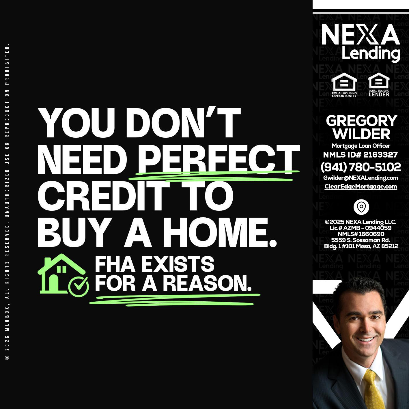 you don't need - Gregory Wilder -Mortgage Loan Officer