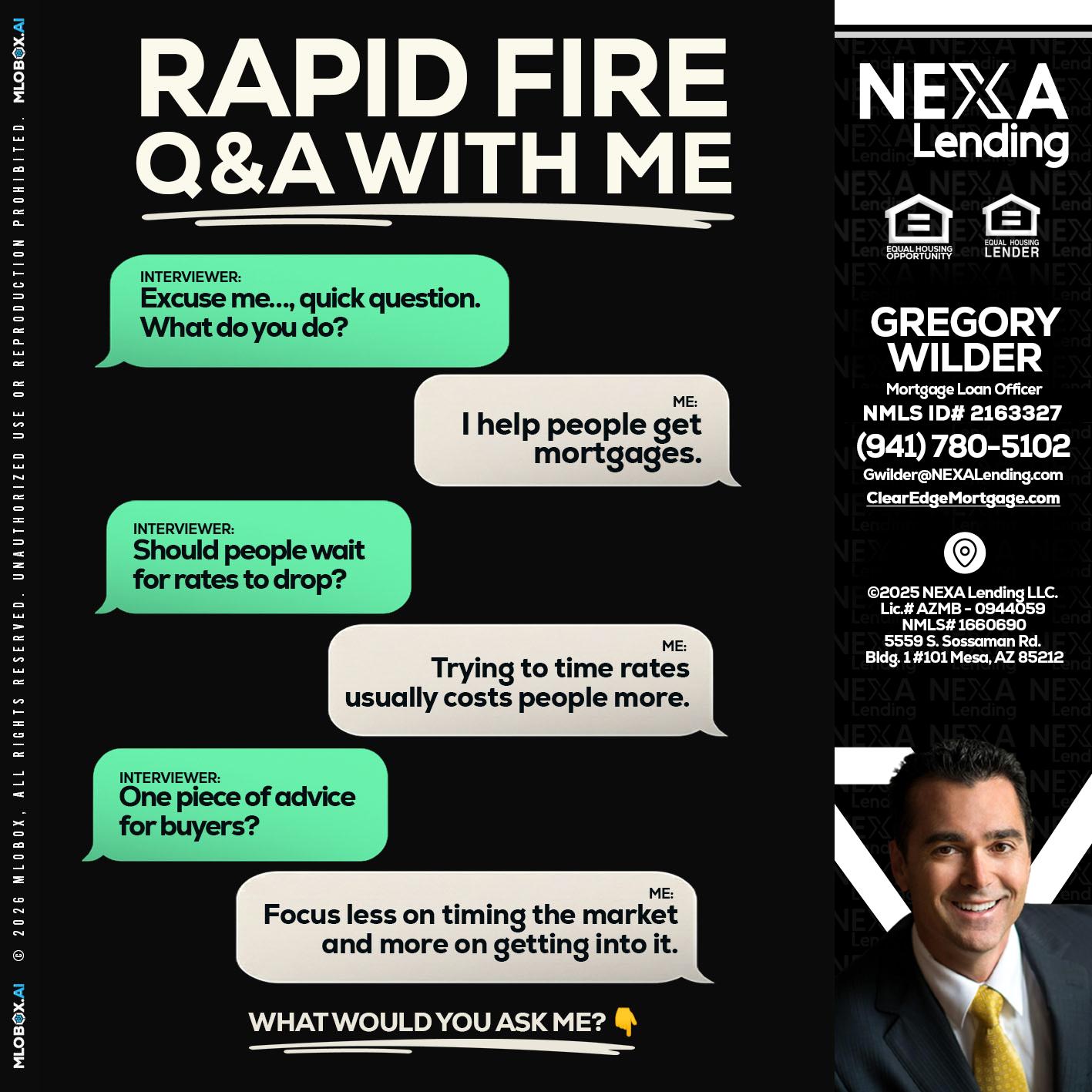 rapid fire - Gregory Wilder -Mortgage Loan Officer