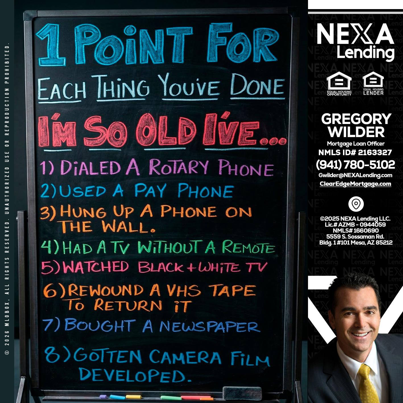 1 point for - Gregory Wilder -Mortgage Loan Officer