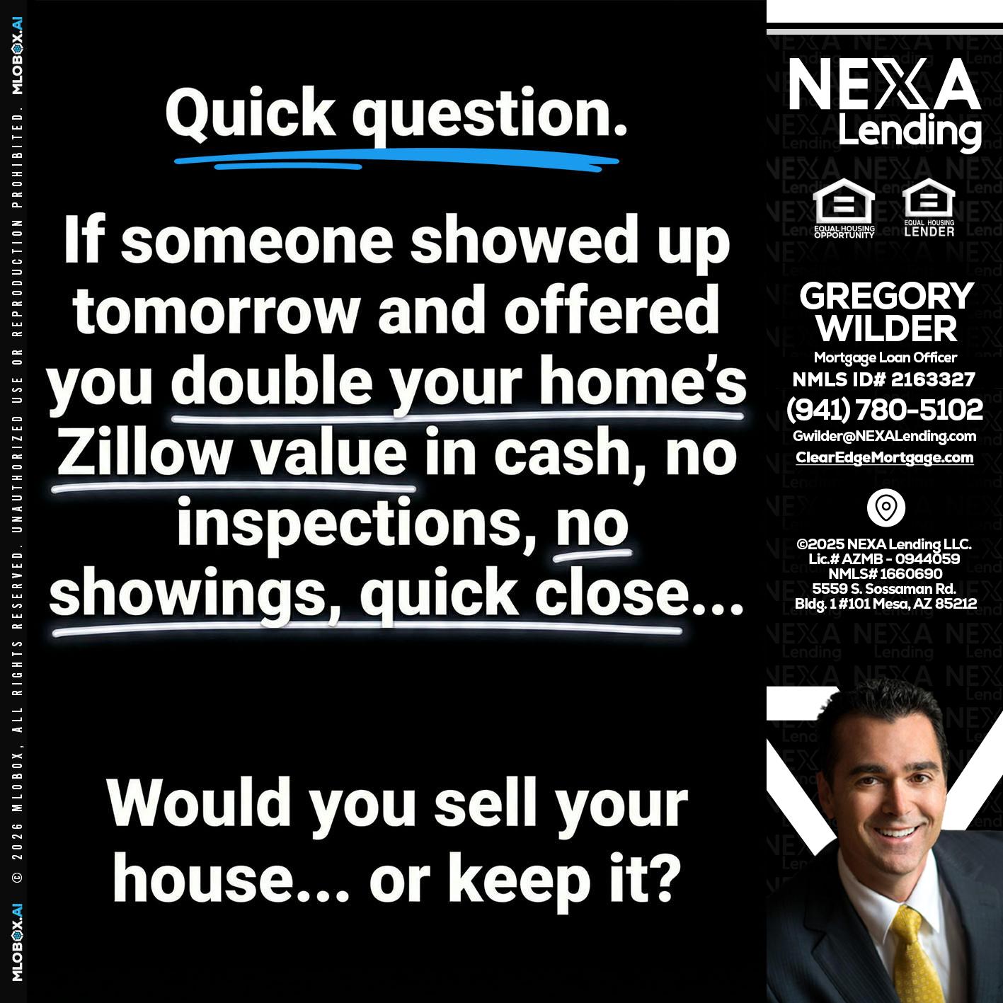 QUICK QUESTION - Gregory Wilder -Mortgage Loan Officer