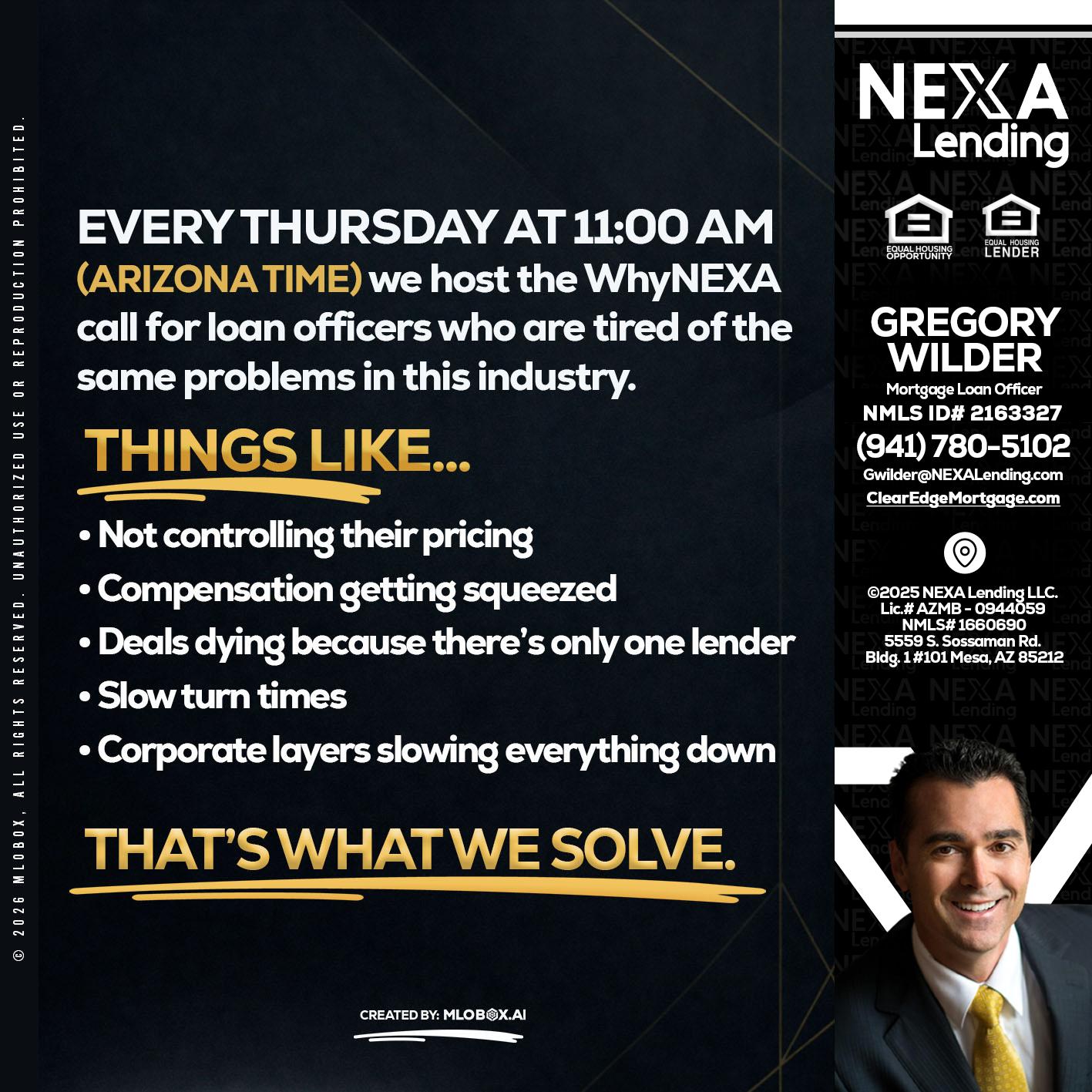 every Thursday - Gregory Wilder -Mortgage Loan Officer