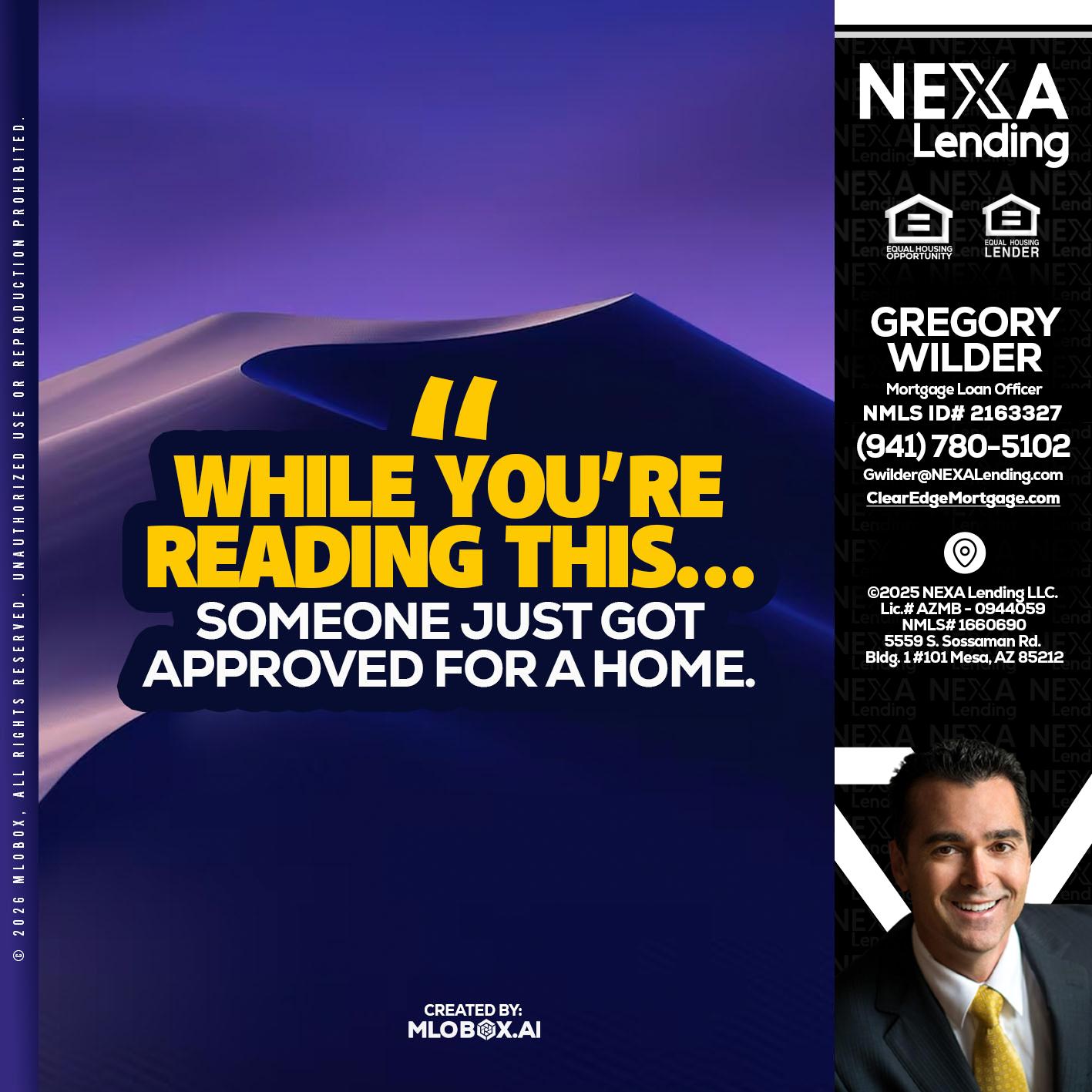 WHILE YOU - Gregory Wilder -Mortgage Loan Officer