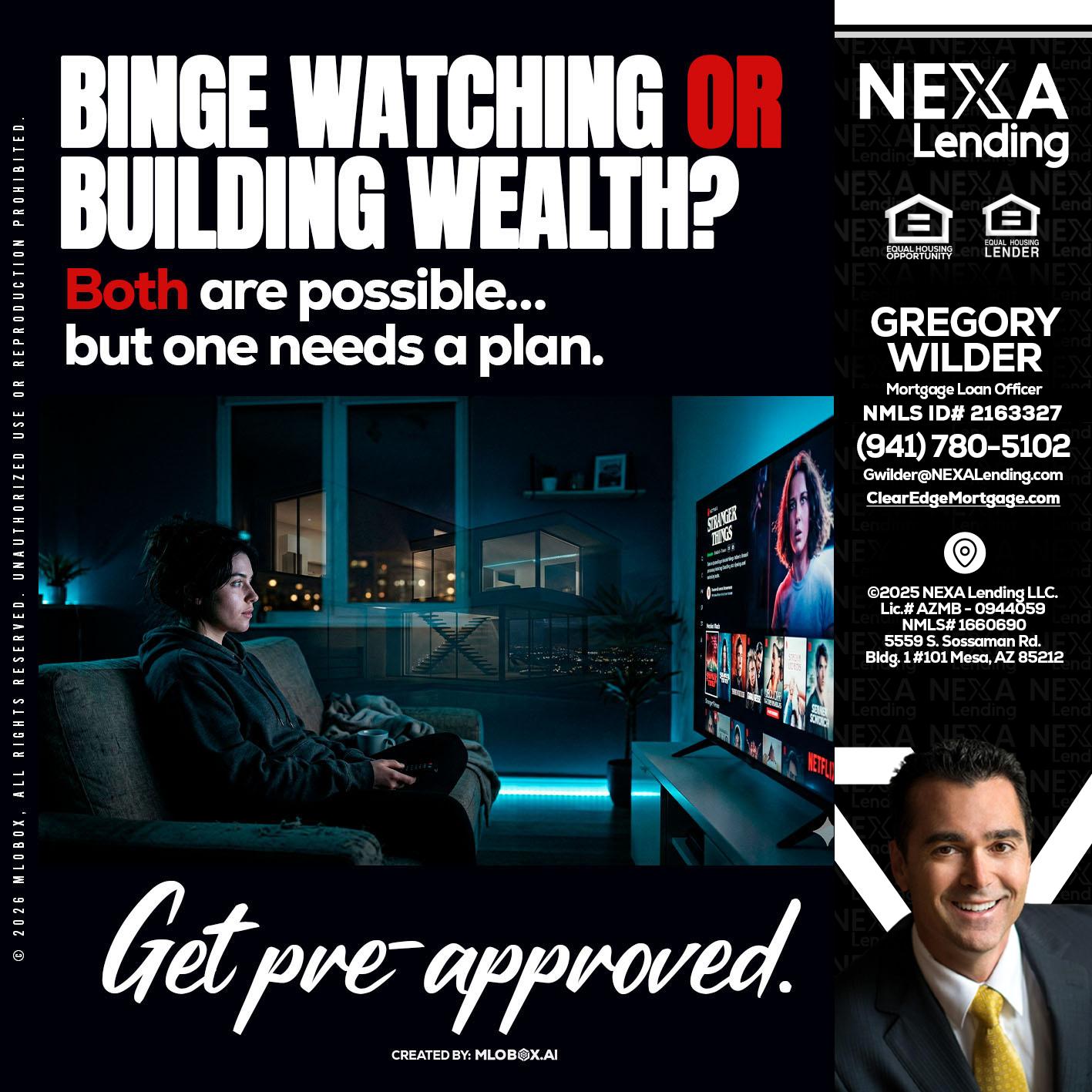 BINGE WATCHING - Gregory Wilder -Mortgage Loan Officer