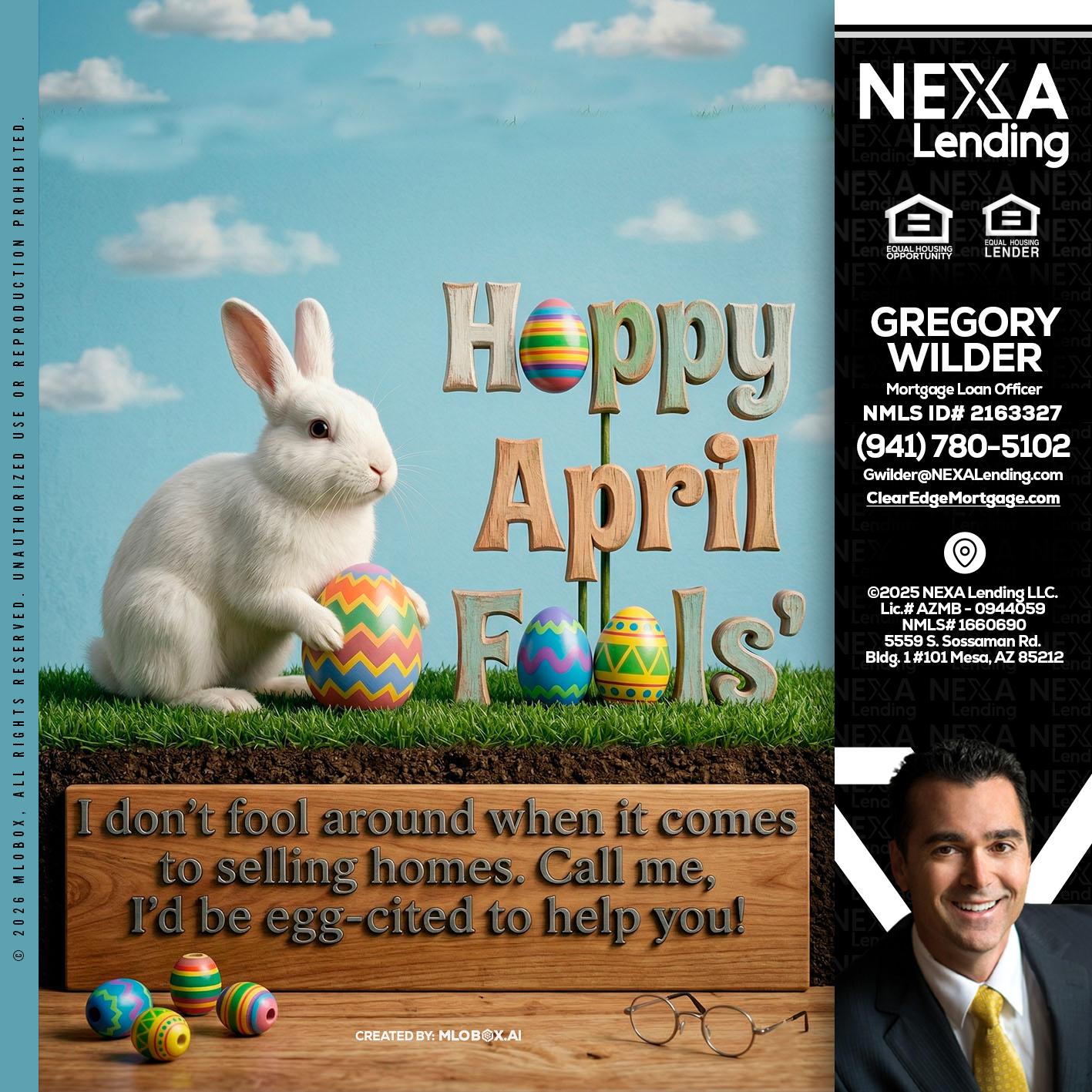 happy april fools - Gregory Wilder -Mortgage Loan Officer