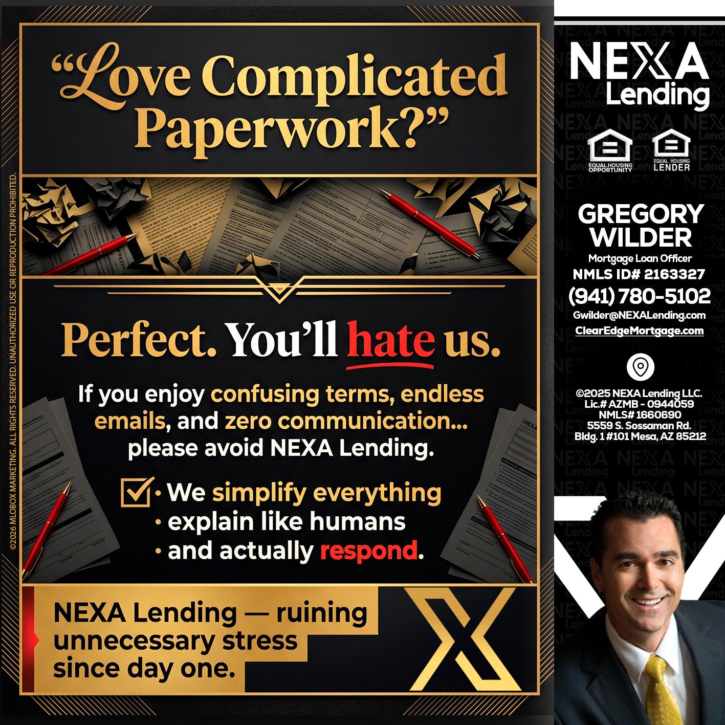 YOU WILL HATE US! - Gregory Wilder -Mortgage Loan Officer