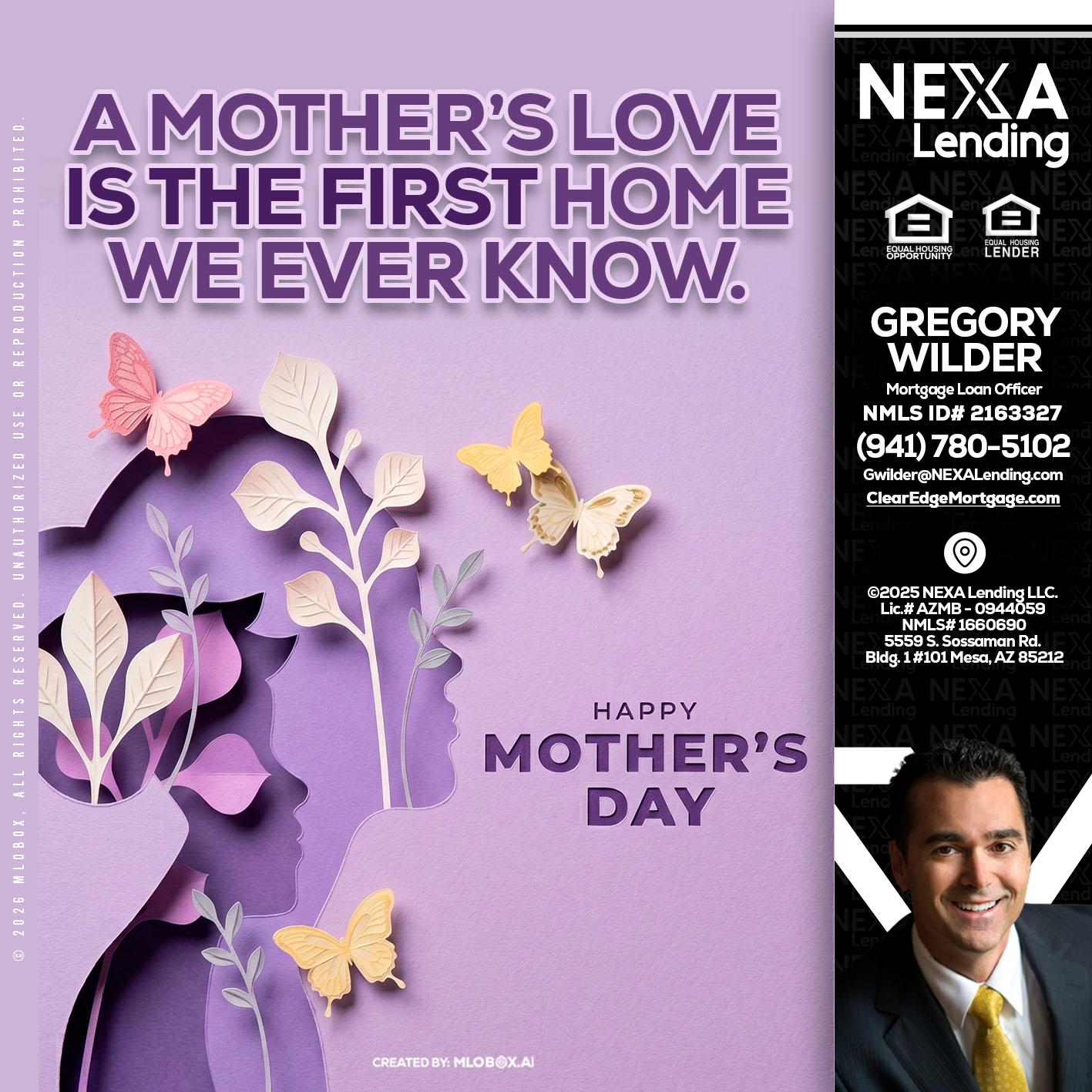 MOTHERS DAY - Gregory Wilder -Mortgage Loan Officer