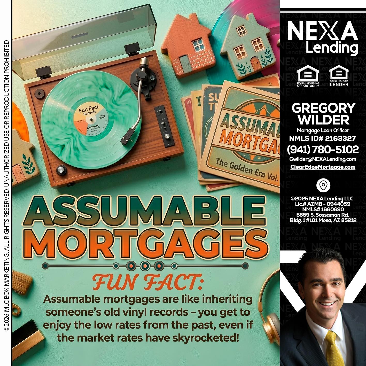 ASSUMABLE MORTGAGES - Gregory Wilder -Mortgage Loan Officer