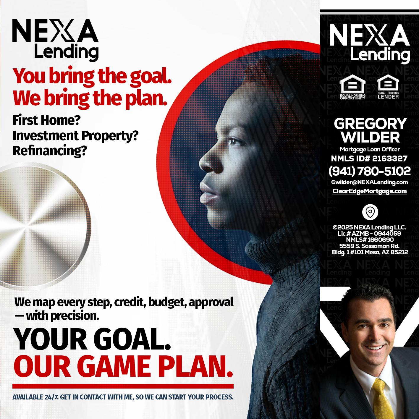 YOUR GOAL. OUR GAME PLAN. - Gregory Wilder -Mortgage Loan Officer