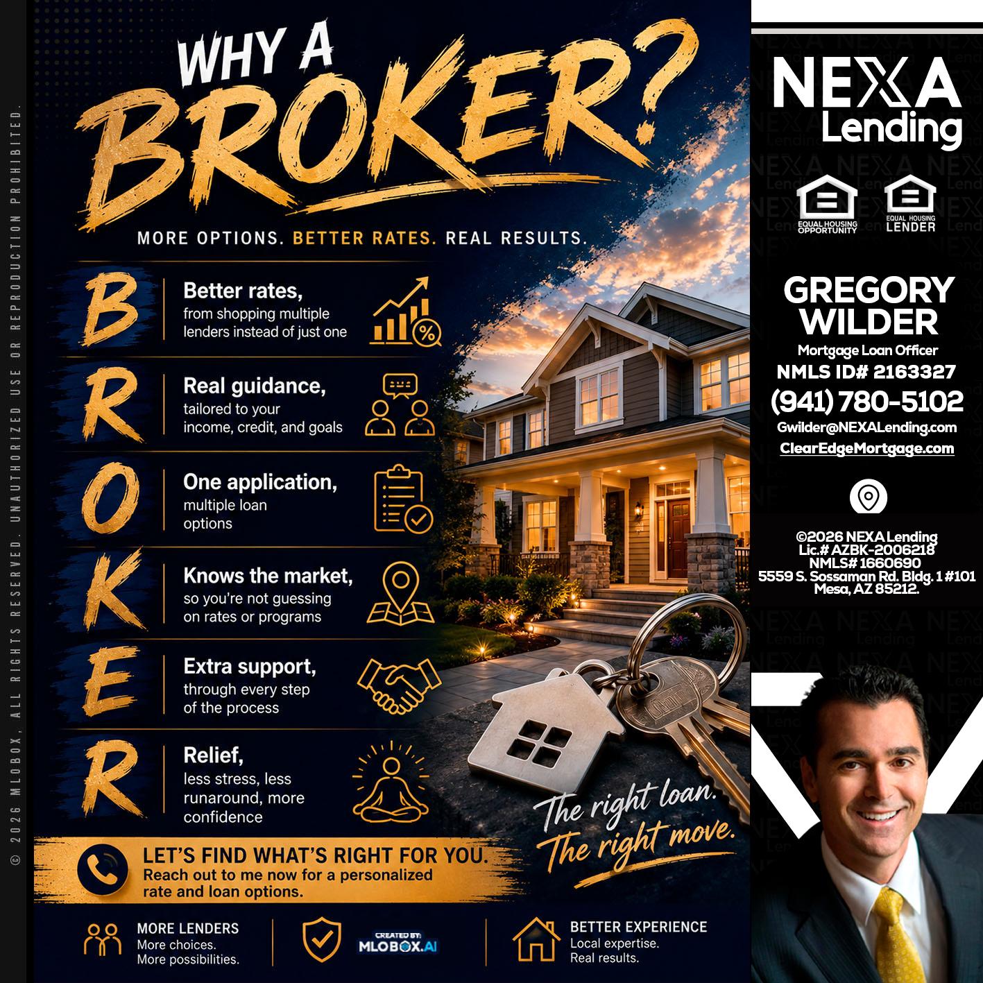 WHY A BROKER? - Gregory Wilder -Mortgage Loan Officer
