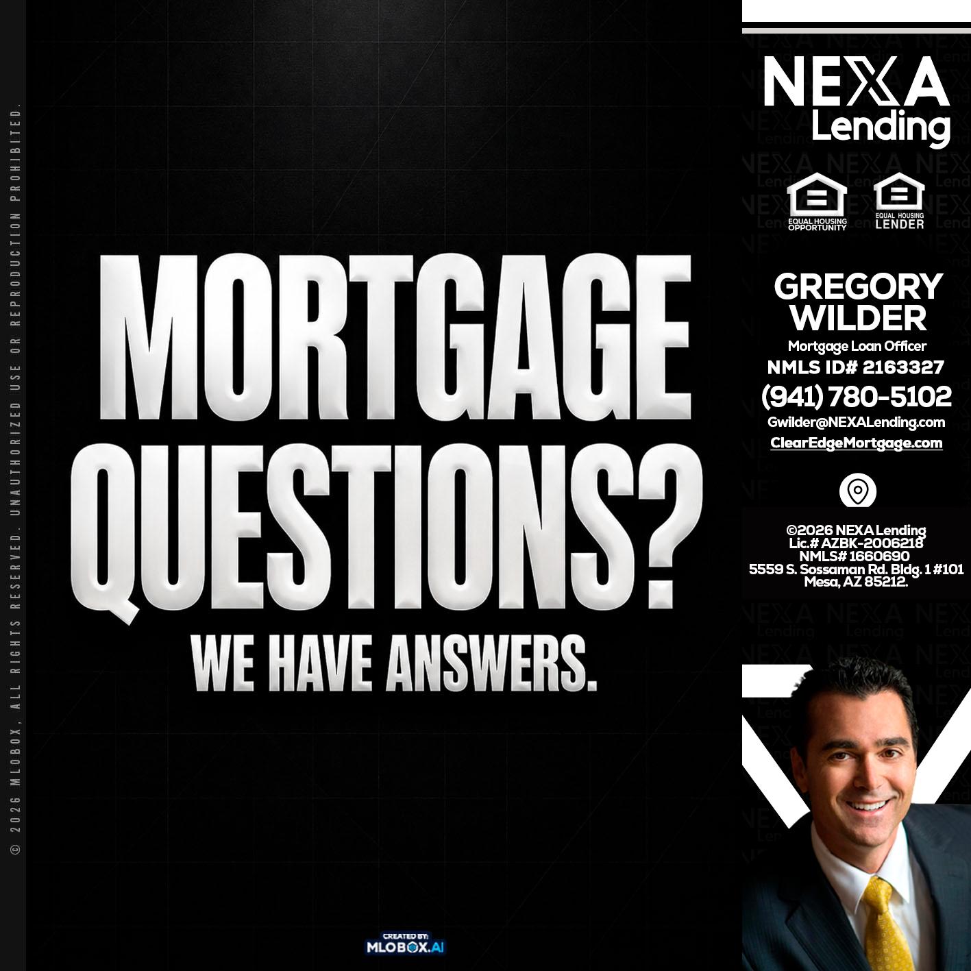 MORTGAGE QUESTION? - Gregory Wilder -Mortgage Loan Officer